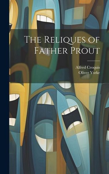 Produktbild: The Reliques of Father Prout
