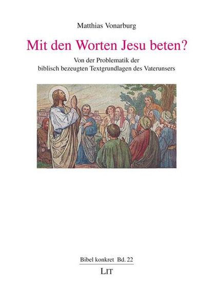 Produktbild: Vonarburg, M: Mit den Worten Jesu beten?