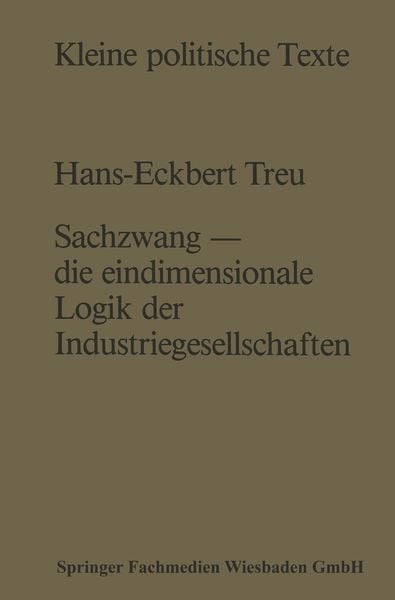 Produktbild: Sachzwang &mdash; die eindimensionale Logik der Industriegesellschaften