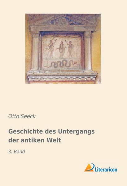Produktbild: Geschichte des Untergangs der antiken Welt