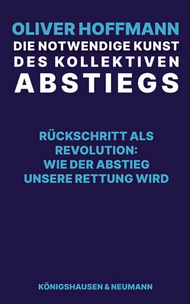 Produktbild: Die notwendige Kunst des kollektiven Abstiegs