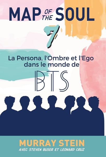 Produktbild: Map of the Soul: La Persona, l'Ombre et l'Ego dans le monde de BTS [Map of the Soul: 7 - French Edition]