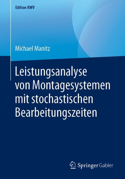 Produktbild: Leistungsanalyse von Montagesystemen mit stochastischen Bearbeitungszeiten