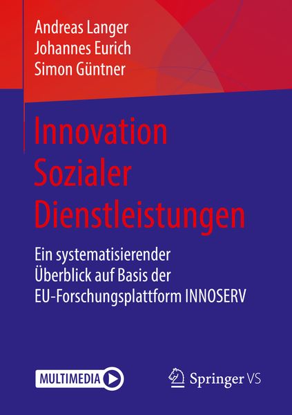 Innovation Sozialer Dienstleistungen, Taschenbuch von Andreas Langer , Johannes Eurich , Simon Güntner, Springer Fachmedien Wiesbaden GmbH,