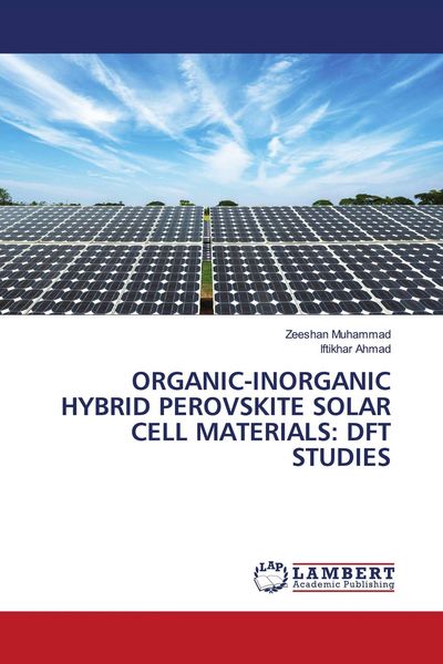 Produktbild: Organic-Inorganic Hybrid Perovskite Solar Cell Materials: Dft Studies