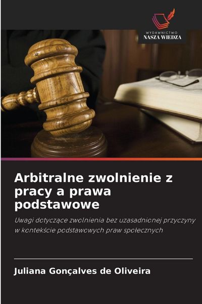 Produktbild: Arbitralne zwolnienie z pracy a prawa podstawowe