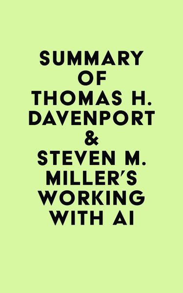 Produktbild: Summary of Thomas H. Davenport & Steven M. Miller's Working with AI