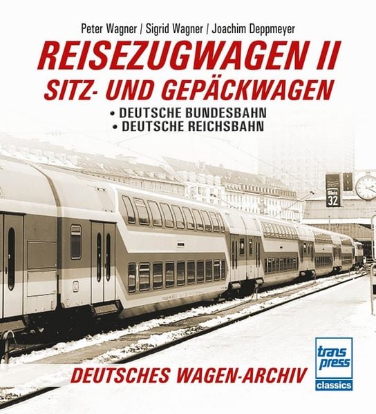 Reisezugwagen 2 - Sitz- und Gepäckwagen, Taschenbuch von Peter Wagner , Sigrid Wagner , Joachim Deppmeyer, Motorbuch Verlag, 9783613716827