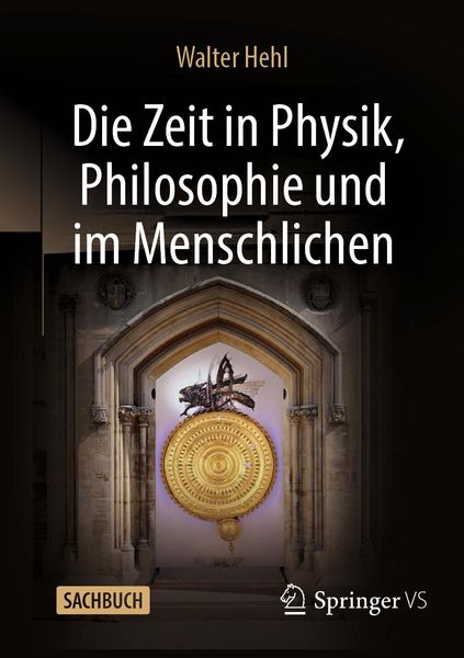 Produktbild: Die Zeit in Physik, Philosophie und im Menschlichen