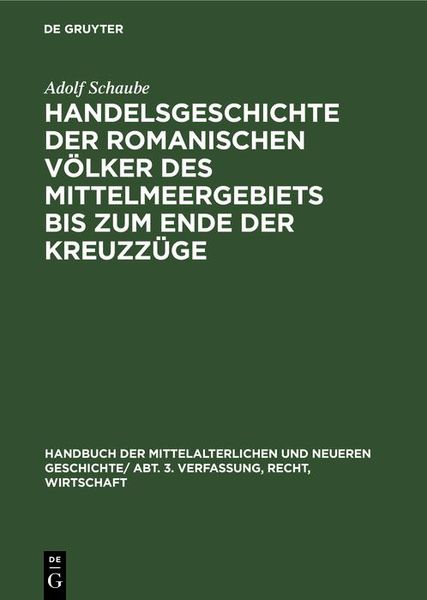 Produktbild: Handelsgeschichte der romanischen V&ouml;lker des Mittelmeergebiets bis zum Ende der Kreuzz&uuml;ge