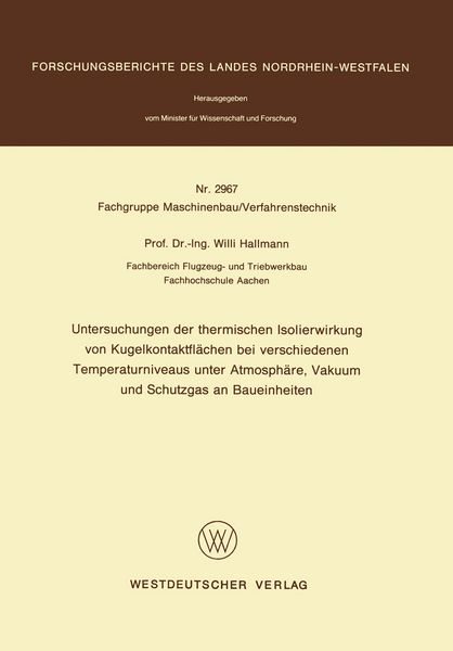Produktbild: Untersuchungen der thermischen Isolierwirkung von Kugelkontaktfl&auml;chen bei verschiedenen Temperaturniveaus unter Atmosph&auml;re, Vakuum und Schutzgas an Baueinheiten