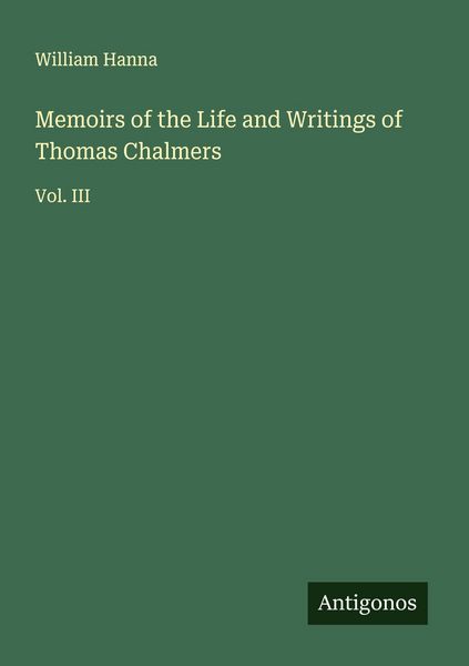 Produktbild: Memoirs of the Life and Writings of Thomas Chalmers