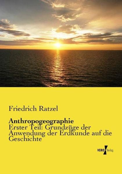 Anthropogeographie, Taschenbuch von Friedrich Ratzel, Vero Verlag, 9783737205221