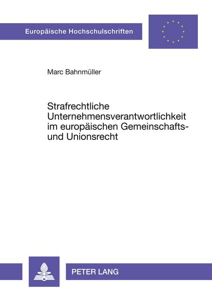 Produktbild: Strafrechtliche Unternehmensverantwortlichkeit im europ&auml;ischen Gemeinschafts- und Unionsrecht
