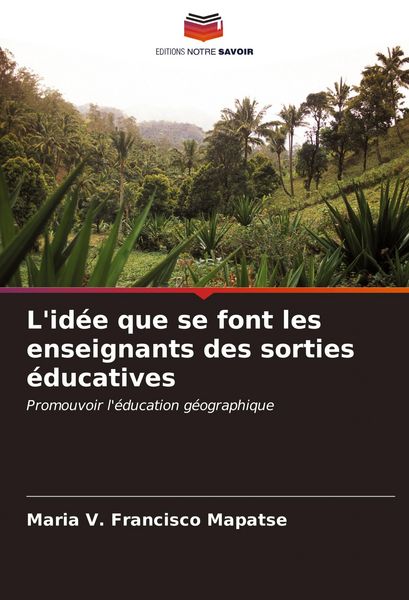 Produktbild: L'id&eacute;e que se font les enseignants des sorties &eacute;ducatives