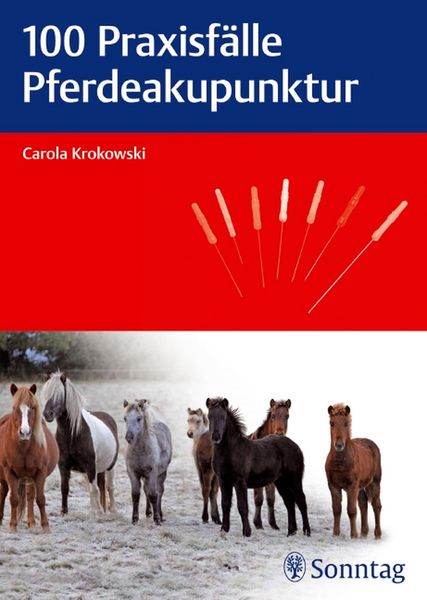Produktbild: 100 Praxisf&auml;lle Pferdeakupunktur