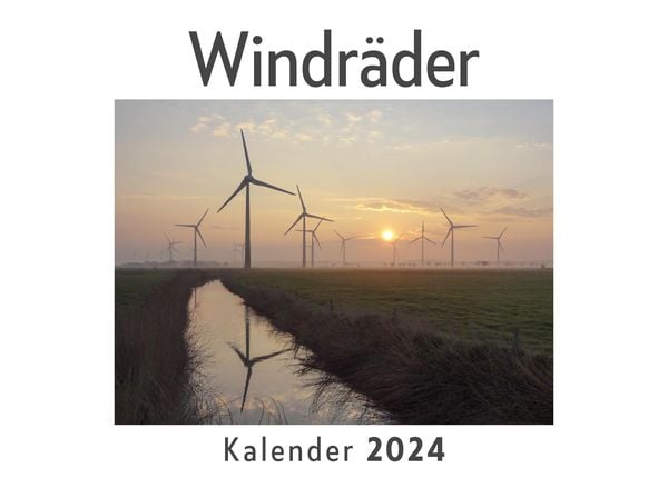 Produktbild: Windr&auml;der (Wandkalender 2024, Kalender DIN A4 quer, Monatskalender im Querformat mit Kalendarium, Das perfekte Geschenk)