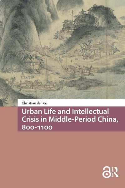 Produktbild: Urban Life and Intellectual Crisis in Middle-Period China, 800-1100