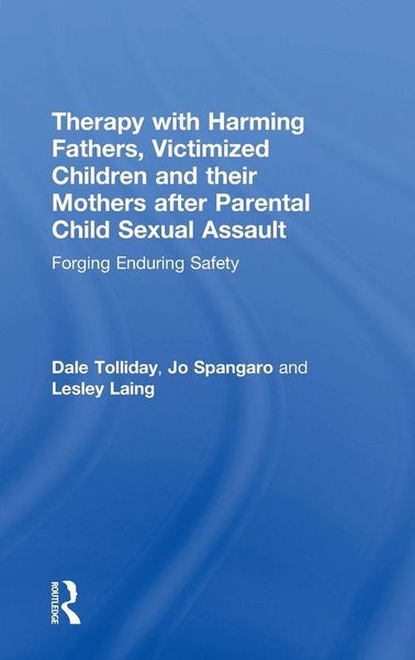 Produktbild: Therapy with Harming Fathers, Victimized Children and their Mothers after Parental Child Sexual Assault