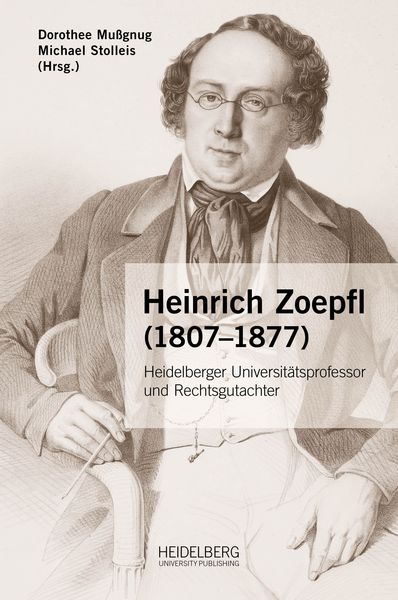 Heinrich Zoepfl (1807–1877), Taschenbuch von , Heidelberg University Publishing, 9783947732654