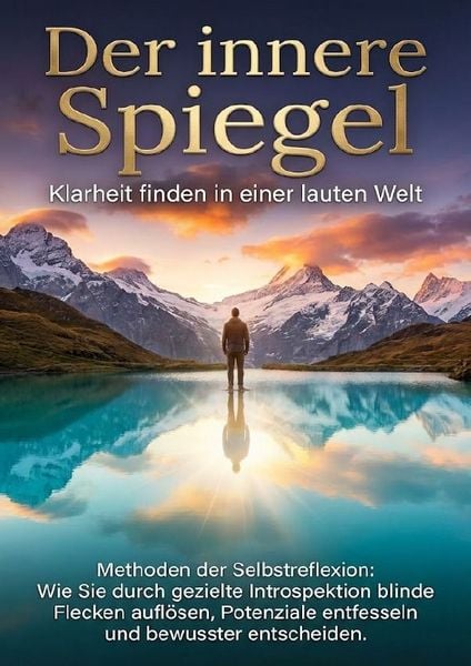 Produktbild: Der innere Spiegel: Klarheit finden in einer lauten Welt