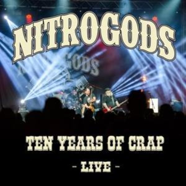 Nitrogods: Ten Years Of Crap-Live (2CD Digipak)