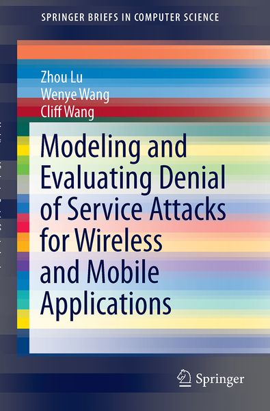 Produktbild: Modeling and Evaluating Denial of Service Attacks for Wireless and Mobile Applications