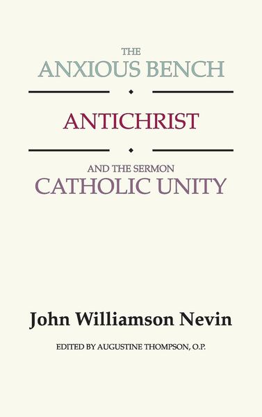Produktbild: The Anxious Bench, Antichrist and the Sermon Catholic Unity