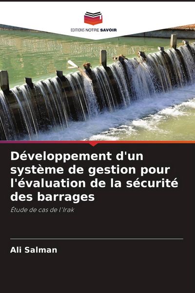 Produktbild: D&eacute;veloppement d'un syst&egrave;me de gestion pour l'&eacute;valuation de la s&eacute;curit&eacute; des barrages