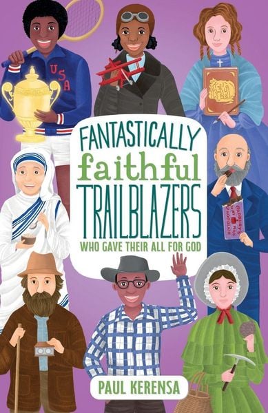 Produktbild: Fantastically Faithful Trailblazers Who Gave Their All for God
