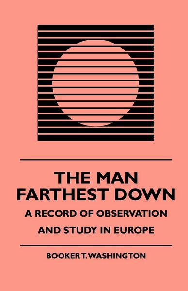 Produktbild: The Man Farthest Down - A Record of Observation and Study in Europe