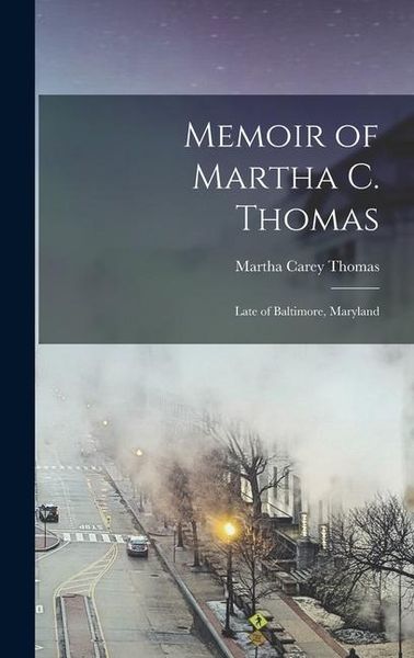 Produktbild: Memoir of Martha C. Thomas