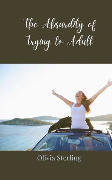 Produktbild: The Absurdity of Trying to Adult