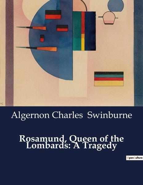 Produktbild: Rosamund, Queen of the Lombards: A Tragedy