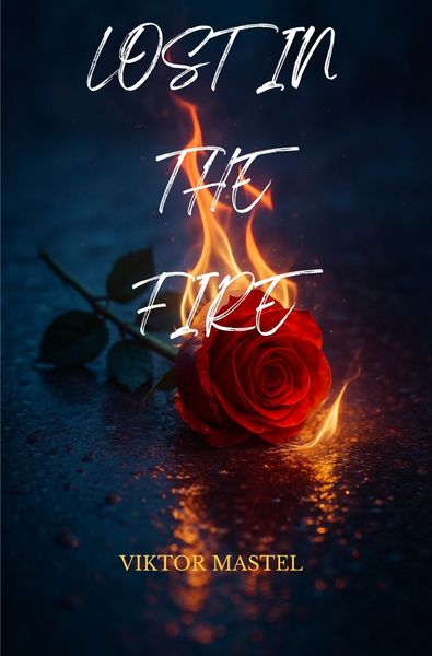 Lost in the Fire, Taschenbuch von Viktor Mastel, Tolino Media, 9783819405754