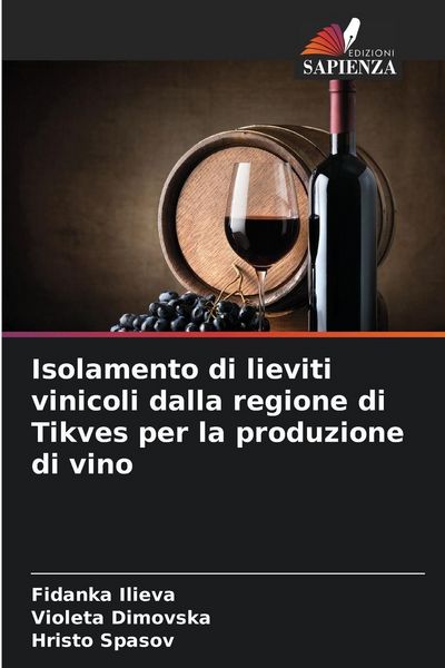 Produktbild: Isolamento di lieviti vinicoli dalla regione di Tikves per la produzione di vino