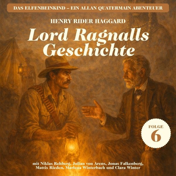 Lord Ragnalls Geschichte (Das Elfenbeinkind - Ein Allan Quatermain Abenteuer, Folge 6) - Henry Rider Haggard, Audio, 9783711998040