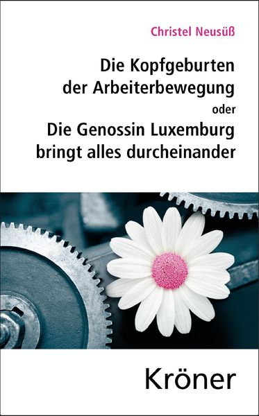 Produktbild: Die Kopfgeburten der Arbeiterbewegung