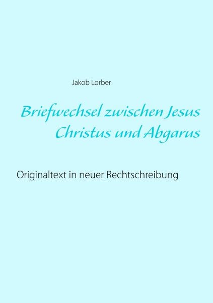 Produktbild: Briefwechsel zwischen Jesus Christus und Abgarus