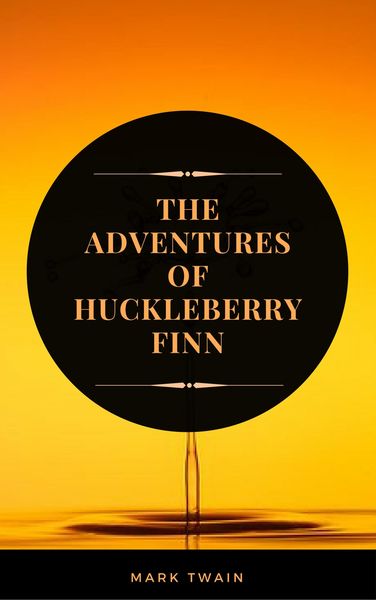 Produktbild: The Adventures of Huckleberry Finn (ArcadianPress Edition)