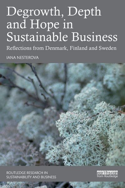Produktbild: Degrowth, Depth and Hope in Sustainable Business