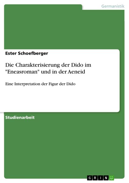 Produktbild: Die Charakterisierung der Dido im 'Eneasroman' und in der Aeneid