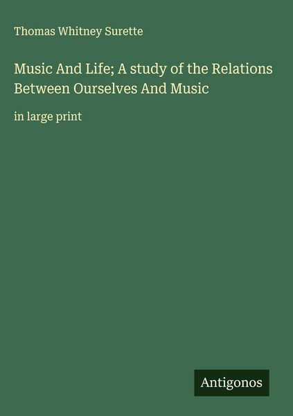 Produktbild: Music And Life; A study of the Relations Between Ourselves And Music