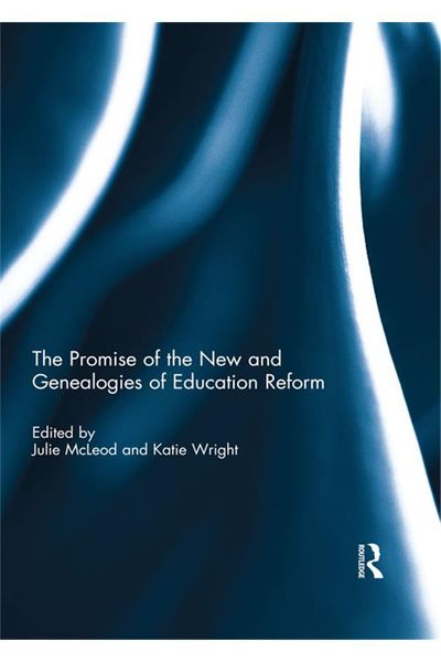 Produktbild: The Promise of the New and Genealogies of Education Reform