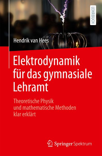 Produktbild: Elektrodynamik f&uuml;r das gymnasiale Lehramt