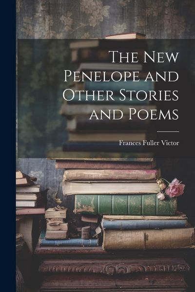 Produktbild: The New Penelope and Other Stories and Poems