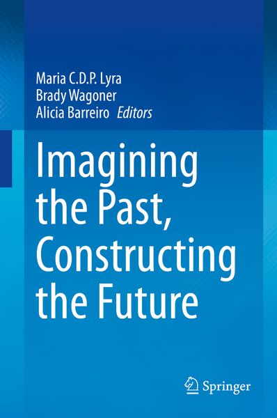 Produktbild: Imagining the Past, Constructing the Future