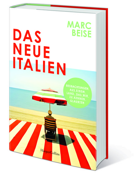 Produktbild: Das neue Italien. Beobachtungen aus einem Land, das wir zu kennen glaubten