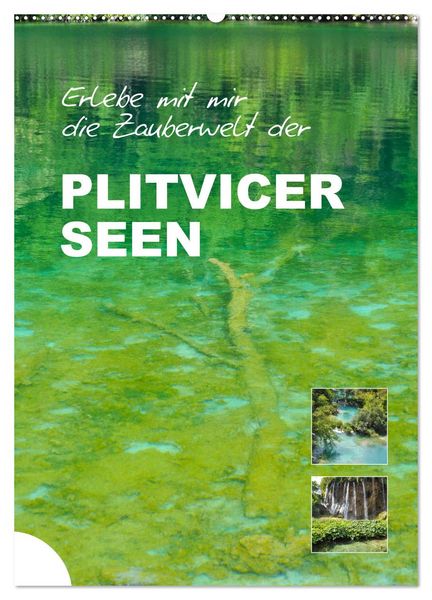 Produktbild: Erlebe mit mir die Zauberwelt der Plitvicer Seen (Wandkalender 2026 DIN A2 hoch), CALVENDO Monatskalender
