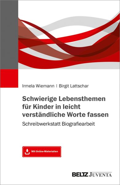Produktbild: Schwierige Lebensthemen f&uuml;r Kinder in leicht verst&auml;ndliche Worte fassen